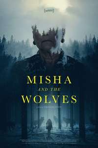 Misha and the Wolves - Poster