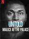 Untold: Malice at the Palace