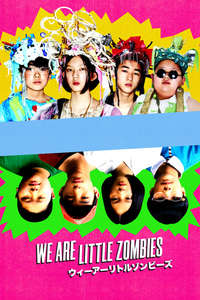 We Are Little Zombies - Poster