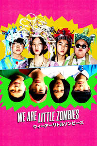 We Are Little Zombies - Poster