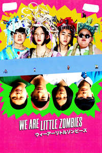 We Are Little Zombies - Poster