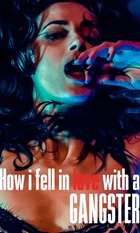 How I Fell in Love with a Gangster