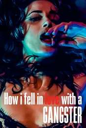 How I Fell in Love with a Gangster