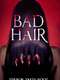 Bad Hair