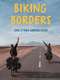 Biking Borders - eine etwas andere Reise