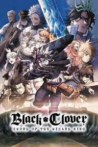 Black Clover: Sword of the Wizard King - Poster