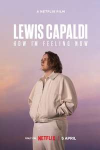 Lewis Capaldi: How I'm Feeling Now - Poster