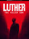 Luther: The Fallen Sun