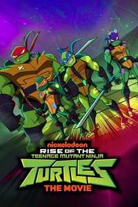 Rise of the Teenage Mutant Ninja Turtles: The Movie - Poster