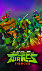 Rise of the Teenage Mutant Ninja Turtles: The Movie