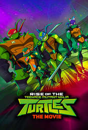 Rise of the Teenage Mutant Ninja Turtles: The Movie