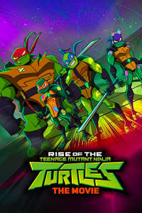 Rise of the Teenage Mutant Ninja Turtles: The Movie - Poster
