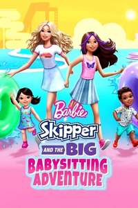 Barbie: Skipper and the Big Babysitting Adventure - Poster