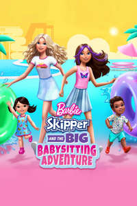 Barbie: Skipper and the Big Babysitting Adventure - Poster