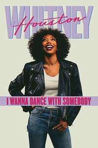 I Wanna Dance with Somebody - Poster