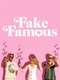 Fake Famous