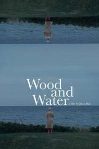 Wood and Water - Poster