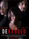 Deranged