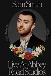 Sam Smith: Love Goes - Live at Abbey Road Studios