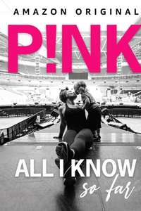 P!nk: All I Know So Far - Posters