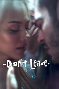 Don't Leave - Poster