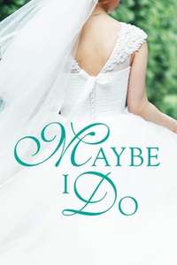 Maybe I Do - Poster