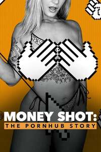 Money Shot: The Pornhub Story - Poster