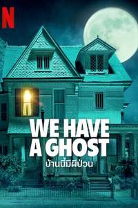 We Have a Ghost - Poster