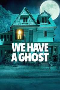 We Have a Ghost - Poster
