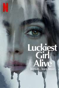 Luckiest Girl Alive - Poster