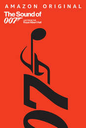 The Sound of 007: Live From The Royal Albert Hall