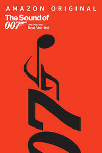 The Sound of 007: Live From The Royal Albert Hall - Poster