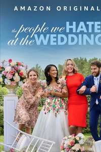 The People We Hate at the Wedding - Poster