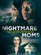 Nightmare Neighborhood Moms