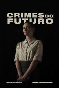 Crimes of the Future - Poster