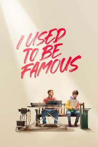 I Used to Be Famous - Poster