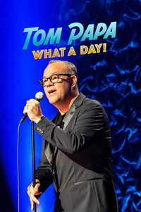 Tom Papa: What a Day! - Poster