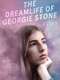 The Dreamlife of Georgie Stone