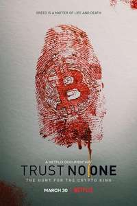 Trust No One: The Hunt for the Crypto King - Poster