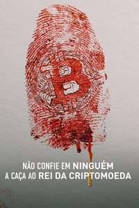 Trust No One: The Hunt for the Crypto King - Poster