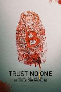 Trust No One: The Hunt for the Crypto King - Poster