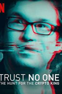 Trust No One: The Hunt for the Crypto King - Poster