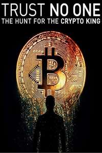 Trust No One: The Hunt for the Crypto King - Poster