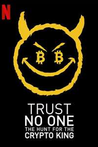 Trust No One: The Hunt for the Crypto King - Poster