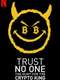Trust No One: The Hunt for the Crypto King