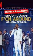 Snoop Dogg's F*cn Around Comedy Special