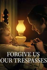 Forgive Us Our Trespasses - Posters