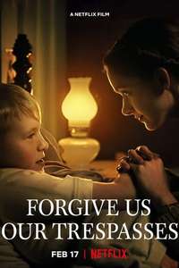 Forgive Us Our Trespasses - Posters
