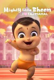 Mighty Little Bheem: I Love Taj Mahal