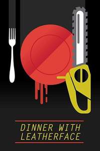 Dinner with Leatherface - Posters